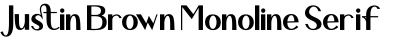 Justin Brown Monoline Serif